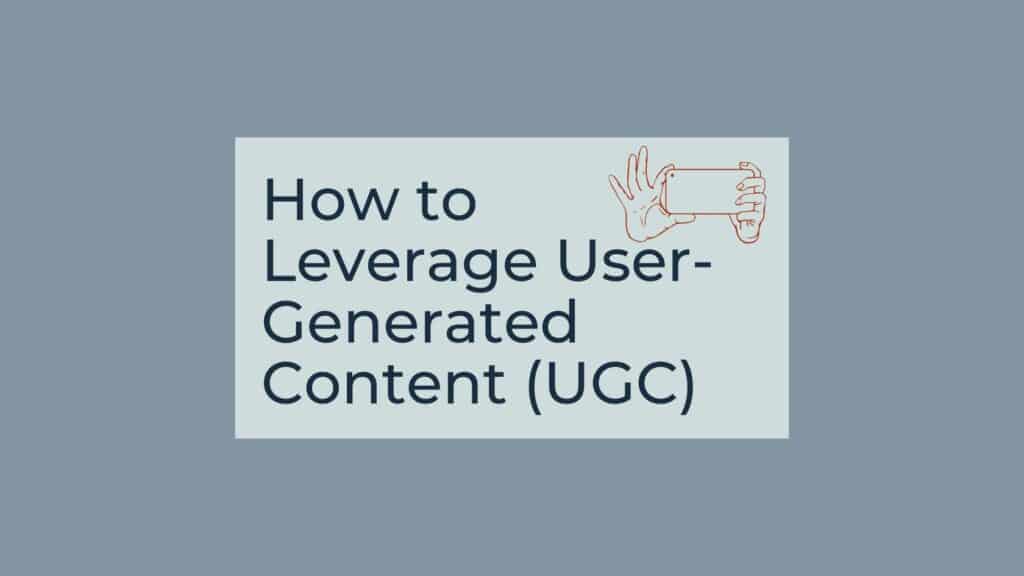 How to leverage UGC content