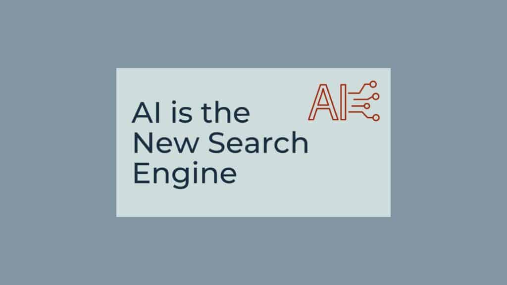 AI is the New Search Engine